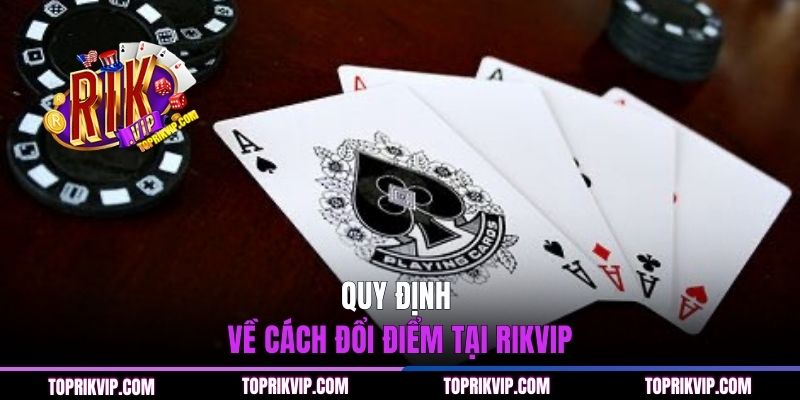Quy định về cách đổi điểm tại 